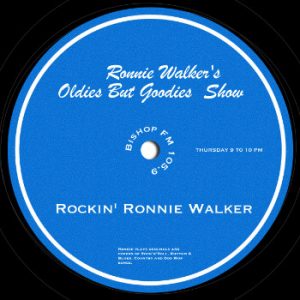 Ronnie Walker’s Oldies But Goodies Show